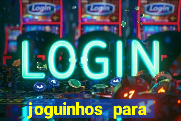 joguinhos para ganhar dinheiro